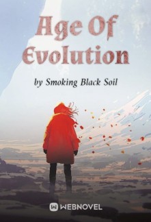 Read Age Of Evolution Novel Online Free Novelfull