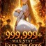 999,999+ Max Stat: Even the Gods Can't Stop Me