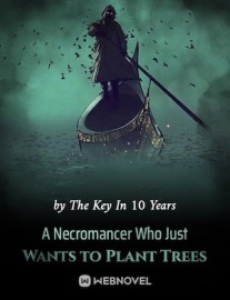 Read A Necromancer Who Just Wants to Plant Trees Online