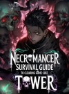 A Necromancer's Guide to Clearing a Game Like Tower
