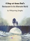 A Stay-at-home Dad’s Restaurant In An Alternate World