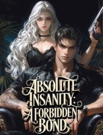 Read ABSOLUTE INSANITY: A forbidden bond Online