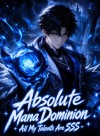 Absolute Mana Dominion: All My Talents Are SSS
