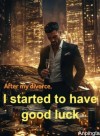 After my divorce, I started to have good luck
