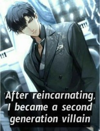 Read After reincarnating, I became a second generation villain Online