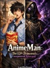 AnimeMan: The 13th Princess’s Overpowered Servant
