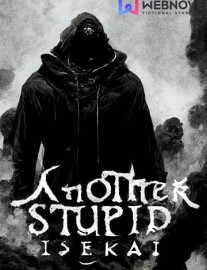 Read Another Stupid Isekai Online