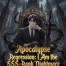 Apocalypse Regression: I Am the SSS-Rank Nightmare