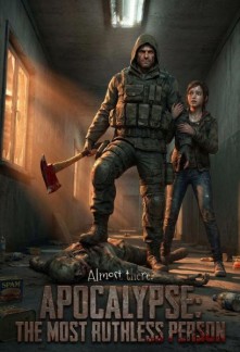 Apocalypse: the Most Ruthless Person