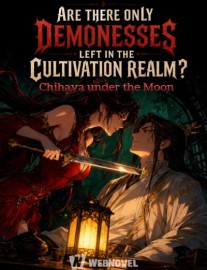 Read Are There Only Demonesses Left in the Cultivation Realm? Online
