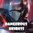 Arranged Marriage: Dangerous Heiress