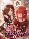 As A Maid, I Can Fix Her!