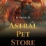 Astral Pet Store