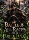 Battle of All Races: Lord of Fertile Lands! (Kingdom Building)