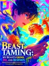 Beast Taming: My Beasts Grind, Die, and Respawn
