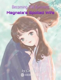 Read Becoming The Business Magnate's Spoiled Wife Online