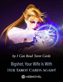 Read Bigshot, Your Wife Is With Her Tarot Cards Again! Online