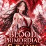 Blood Primordial: Start With S-Rank Blood Dragon Bloodline