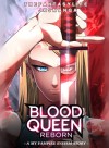 Blood Queen Reborn