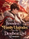 Boundless Family Upgrades For The Deadbeat Lord