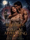 Breeder To The Brutal Alpha King
