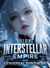 Building Interstellar Empire With Universal Synthesis
