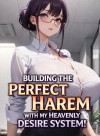 Building The Perfect Harem With My Heavenly Desire System