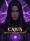 CAIUS: Crown of Threads and Shadows