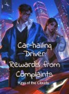 Car-hailing Driver: Rewards from Complaints