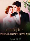 CEO He : Please Don't Love Me