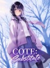 COTE :  Oh No, I've Become the Substitute