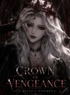 Crown Of Vengeance: A Queen's Judgment.