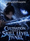 Cultivation: I Have a Skill Level Panel