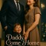 Daddy, Come Home For Dinner!