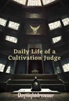 Daily life of a cultivation judge