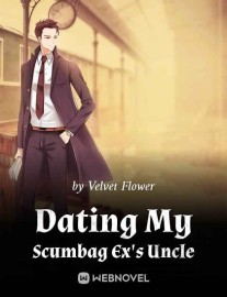 Read Dating My Scumbag Ex's Uncle Online