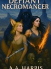 Defiant Necromancer (Book 2 stubbed)