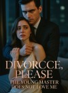 Divorce, Please: The Young Master Does Not Love Me