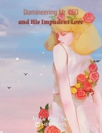 Read Domineering Mr. CEO and His Impudent Love Online