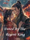 Doted By The Regent King