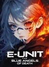 E-UNIT: The Blue Angels of Death.