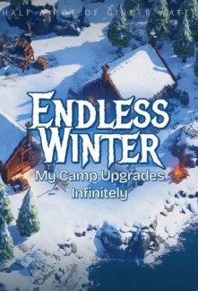 Endless Winter: My Camp Upgrades Infinitely