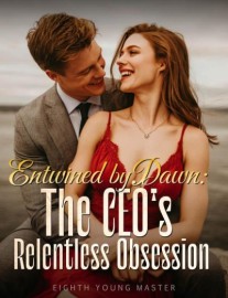 Read Entwined by Dawn: The CEO's Relentless Obsession Online