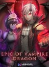 Epic of Vampire Dragon: Reborn As A Vampire Dragon With a System