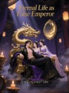 Eternal Life as False Emperor
