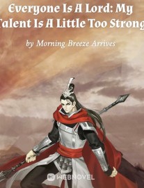 Read Everyone Is A Lord: My Talent Is A Little Too Strong Online
