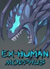 Ex-Human Morphus [A Mutant Evolution Apocalypse LitRPG]