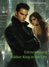 Extraordinary Soldier King in the City