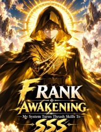 Read F-Rank Awakening: My System Turns Trash Skills To SSS-RANK Online