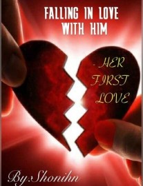 Read Falling In Love With Him – Her First Love Online
